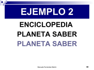 ENCICLOPEDIA  PLANETA SABER PLANETA SABER EJEMPLO 2 