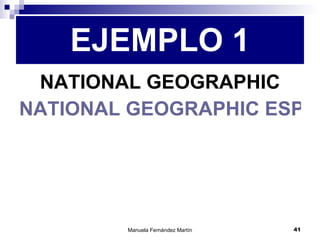 NATIONAL GEOGRAPHIC NATIONAL GEOGRAPHIC ESPAÑA EJEMPLO 1 