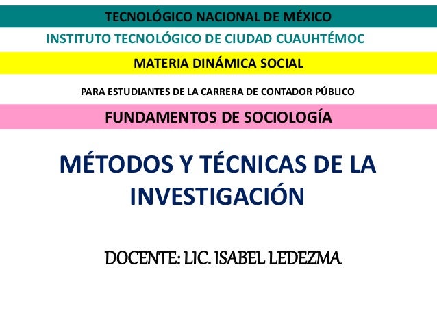 Unidad 1 Métodos y Técnicas de la Investigación en Sociología