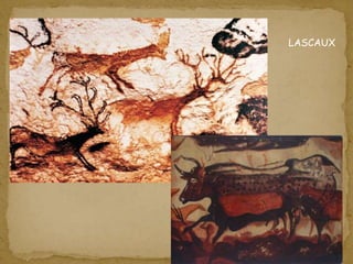 LASCAUX 
 