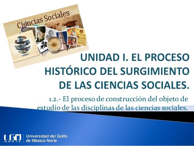 Unidad 1. El proceso historico del surgimiento de las
