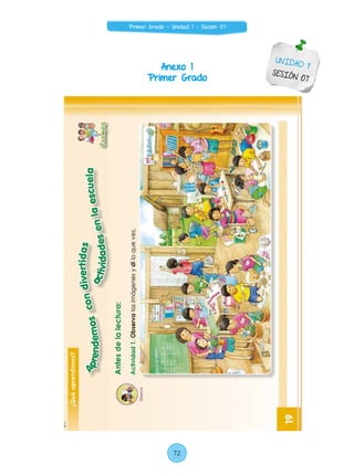 Anexo 1
Primer Grado
UNIDAD 1
SESIÓN 07
72
Primer Grado - Unidad 1 - Sesión 07
 