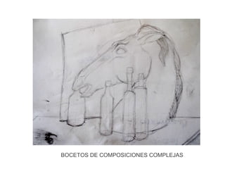 BOCETOS DE COMPOSICIONES COMPLEJAS 