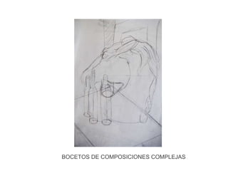 BOCETOS DE COMPOSICIONES COMPLEJAS 