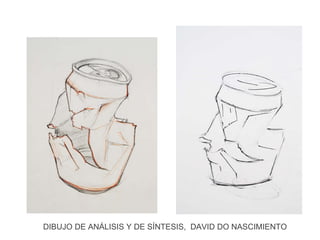 DIBUJO DE ANÁLISIS Y DE SÍNTESIS,  DAVID DO NASCIMIENTO 