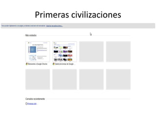 Primeras civilizaciones
 