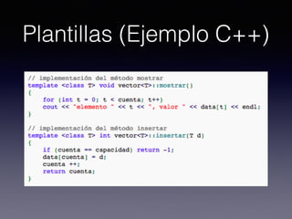 Plantillas (Ejemplo C++)
 