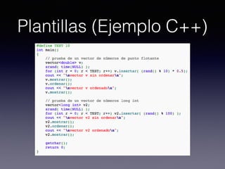 Plantillas (Ejemplo C++)
 