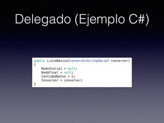 Delegado (Ejemplo C#)
 