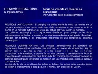 Economía InternacionalA. Pugel ThomasTeoría de aranceles y barreras no arancelariasArgumentos en favor del proteccionismo El argumento de la industria incipiente nos maneja que la ayuda del gobierno en una industria que se inicia recientemente  es importante y necesaria hasta cierto punto, a mi parecer esto no siempre no se lleva a cabo ya que el gobierno muchas veces no impulsa el crecimiento de ciertas industrias,  sin embargo, es necesario que se implementen programas que favorezcan el crecimiento de las nuevas industrias.