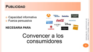 PUBLICIDAD 
 Capacidad informativa 
 Fuerza persuasiva 
NECESARIA PARA 
Convencer a los 
consumidores 
J.A. Piñeiro - Medios y soportes 
de comunicación - As Mercedes 
5 
 