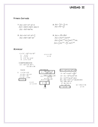 UNIDAD II
Primera Derivada
Minimizar
 