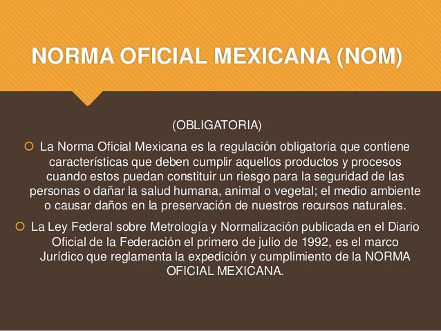 5.6 NORMA OFICIAL MEXICANA Marco Legal de las Organizaciones