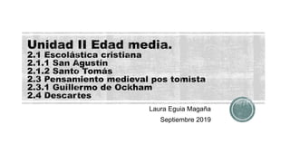 Laura Eguia Magaña
Septiembre 2019
 