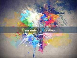 Pensamiento Creativo
 