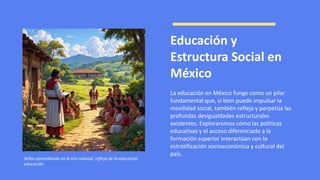 Educación y Estructura Social en México: Desigualdad y Movilidad | PDF