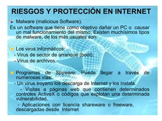 RIESGOS Y PROTECCIÓN EN INTERNET
Aplicaciones de seguridad Informática:
Hay métodos de protección para los computadores de...
