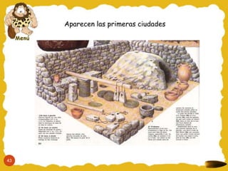 Aparecen las primeras ciudades




43
 