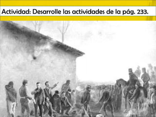 Actividad: Desarrolle las actividades de la pág. 233.
 
