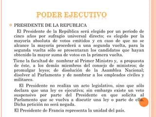 <ul><li>PRESIDENTE DE LA REPUBLICA </li></ul><ul><li>El Presidente de la República será elegido por un periodo de cinco añ...