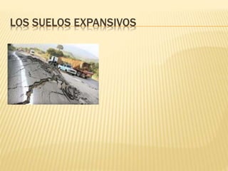 LOS SUELOS EXPANSIVOS
 