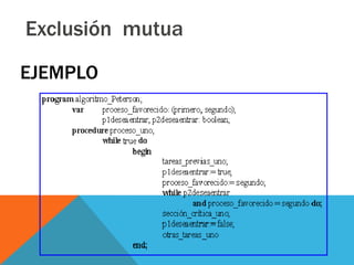 Exclusión mutua
EJEMPLO
 