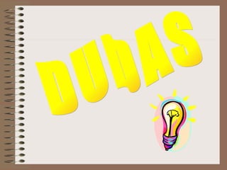 DUDAS 