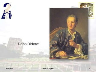 Denis Diderot




30/03/2012                   Voces en el Aire   22
 