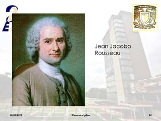 Jean Jacobo
                                Rousseau




30/03/2012   Voces en el Aire                 24
 