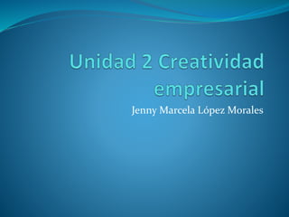 Jenny Marcela López Morales 
 
