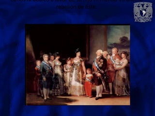Carlos IV abdicó a favor de su hijo Fernando VII ante la
                    rebelión de éste.
 
