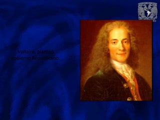 Voltaire, planteó
gobierno Republicano.
 