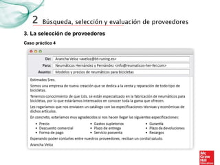Búsqueda, selección y evaluación de proveedores
3. La selección de proveedores
2
Caso práctico 4
 