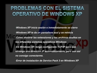 Unidad 2 problemas con el sistema operativo de windows xp