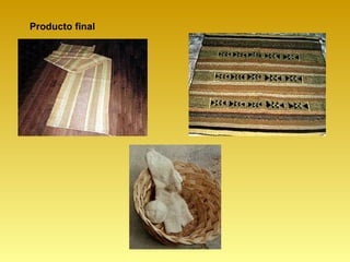 Producto final
 