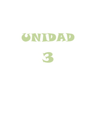 UNIDAD
3
 