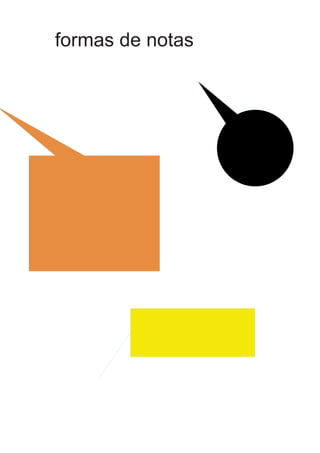 formas de notas 
