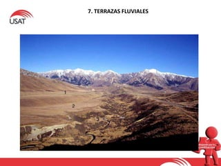 7. TERRAZAS FLUVIALES
 