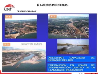 8. ASPECTOS INGENIERILES
DESEMBOCADURAS
 