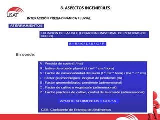 8. ASPECTOS INGENIERILES
INTERACCIÓN PRESA-DINÁMICA FLUVIAL
 