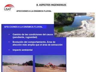 8. ASPECTOS INGENIERILES
AFECCIONES A LA DINÁMICA FLUVIAL
 
