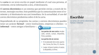 La carta y el correo electrónico:
formal e informal
 