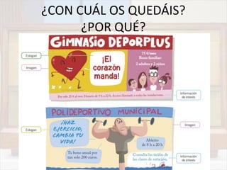 ¿CON CUÁL OS QUEDÁIS?
¿POR QUÉ?
 