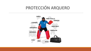 PROTECCIÓN ARQUERO
 