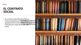 EL CONTRATO
SOCIAL
• Es una obra sobre filosofía política y
trata principalmente sobre la libertad e
igualdad de los hombres bajo un Estado
instituido por medio de un contrato
social.
ASAMBLEA CONSTITUYENTE,
ÓRGANOS O PODERES CONSTITUIDOS
Y SUS DIFERENCIAS
 