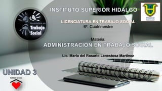 Materia:
Lic. María del Rosario Lanestosa Martínez
6º. Cuatrimestre
 