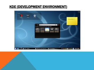 KDE (DEVELOPMENT ENVIRONMENT)
 