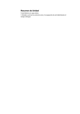 Resumen de Unidad
Usted debería ser capaz ahora:
• Alistado y activan la cesión de coste y la asignación de actividad durante el
tiempo infotypes
 