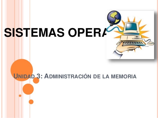 Unidad 3 administracion de la memoria