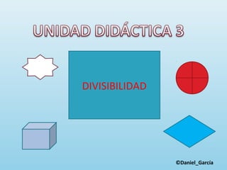 DIVISIBILIDAD

©Daniel_García

 